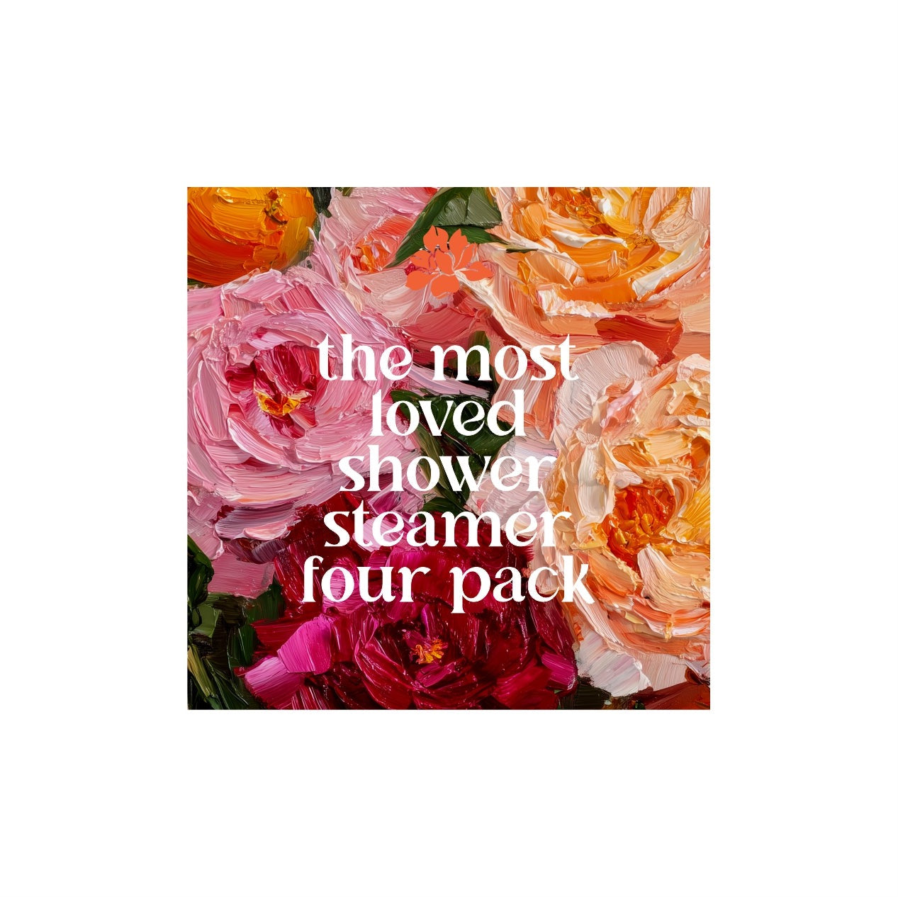 The Most Loved Shower Steamer four pack